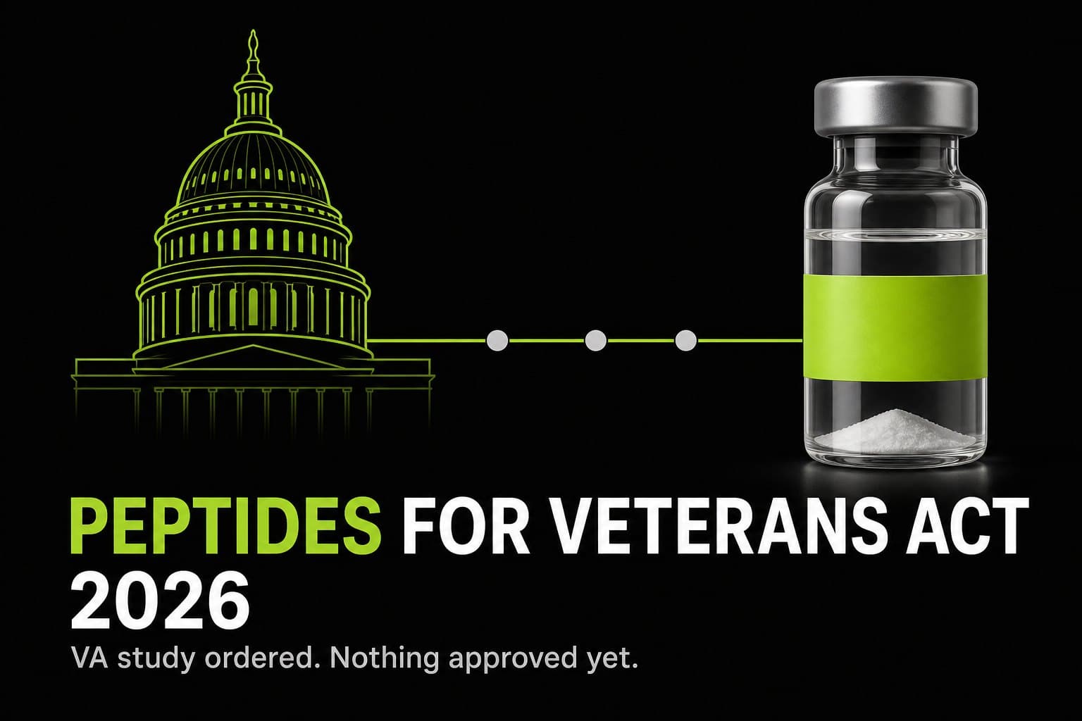 PEPTIDES for Veterans Act: What the VA Peptide Bill Actually Does (2026)